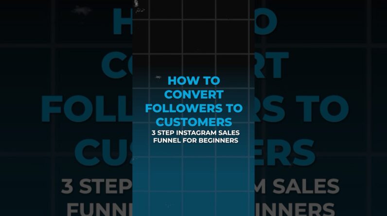 How to Convert Followers to Customers in 3 Steps (FOR BEGINNERS) #instagramadvertising #salesfunnel