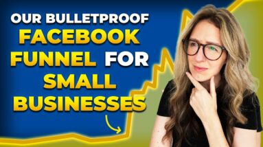 Facebook Funnels For Small Businesses: How To Increase Sales & Leads (1,000+ per month)