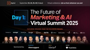The Future of Marketing & AI Virtual Summit 2025 - Day 1