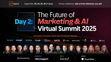The Future of Marketing & AI Virtual Summit 2025 - Day 2