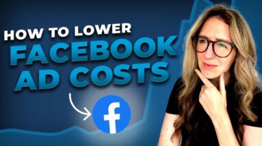 How To Lower Facebook Ad Costs [FOR BEGINNERS]