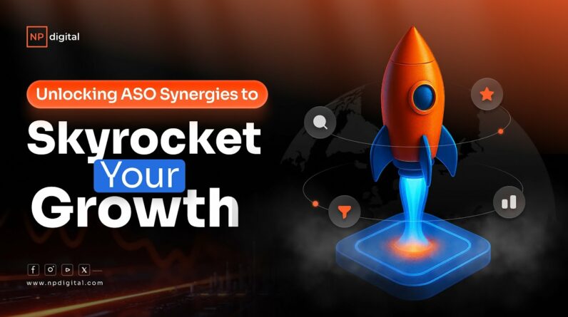 Unlocking ASO Synergies to Skyrocket Your Growth